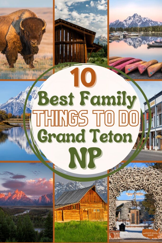 10 best family-friendly activities in Grand Teton National Park, Wyoming with grid showing different places and activities in and around the park